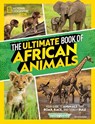 The Ultimate Book of African Animals - National Geographic Kids ; Derek Joubert ; Beverly Joubert ; Suzanne Zimbler - 9781426371875