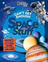 Can't Get Enough Space Stuff - National Geographic Kids - 9781426372803