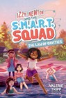 Izzy Newton and the S.M.A.R.T. Squad: The Law of Cavities (Book 3) - Valerie Tripp - 9781426373145