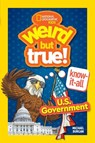 Weird But True! Know-It-All: U.S. Government - Michael Burgan - 9781426375279