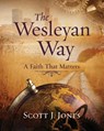 The Wesleyan Way - Scott J. Jones - 9781426767562