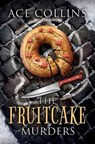 The Fruitcake Murders - Ace Collins - 9781426771897
