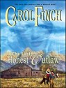 The Last Honest Outlaw - Carol Finch - 9781426809040