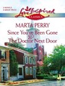 Since You've Been Gone & The Doctor Next Door - Marta Perry - 9781426810428