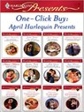 One-Click Buy: April Harlequin Presents - Helen Bianchin ; Julia James ; Jane Porter ; Sharon Kendrick ; Melanie Milburne ; Sandra Field ; Abby Green ; Kate Hewitt ; Julie Cohen ; Kate Hardy ; Anna Cleary ; Lucy Monroe - 9781426815782