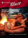 What I Did on My Summer Vacation... - Debbi Rawlins ; Samantha Hunter ; Thea Devine - 9781426818943