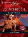 Still Irresistible - Dawn Atkins - 9781426829598