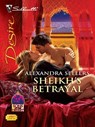Sheikh's Betrayal - Alexandra Sellers - 9781426837890