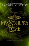 My Soul to Lose - Rachel Vincent - 9781426838675