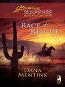 Race to Rescue - Dana Mentink - 9781426839801