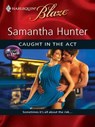 Caught in the Act - Samantha Hunter - 9781426840821