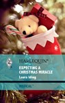 Expecting a Christmas Miracle - Laura Iding - 9781426843419
