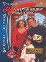 A Weaver Holiday Homecoming - Allison Leigh - 9781426844669