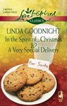 In the Spirit of . . . Christmas & A Very Special Delivery - Linda Goodnight - 9781426845208