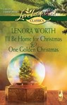 I'll Be Home for Christmas & One Golden Christmas - Lenora Worth - 9781426845215