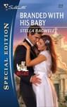 Branded with His Baby - Stella Bagwell - 9781426846328