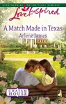 A Match Made in Texas - Arlene James - 9781426848636