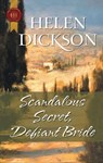 Scandalous Secret, Defiant Bride - Helen Dickson - 9781426850219