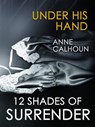 Under His Hand - Anne Calhoun - 9781426857300