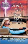 Stella, Get Your Man - Nancy Bartholomew - 9781426857690