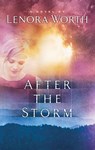 After the Storm - Lenora Worth - 9781426859519