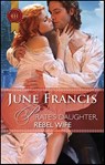 Pirate's Daughter, Rebel Wife - June Francis - 9781426860416