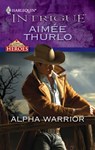 Alpha Warrior - Aimée Thurlo - 9781426864834