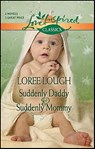 Suddenly Daddy & Suddenly Mommy - Loree Lough - 9781426865046