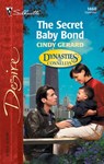 The Secret Baby Bond - Cindy Gerard - 9781426868719