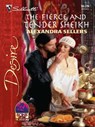 The Fierce and Tender Sheikh - Alexandra Sellers - 9781426876837
