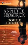 Double Identity - Annette Broadrick - 9781426876950