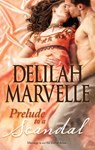 Prelude to a Scandal - Delilah Marvelle - 9781426879043