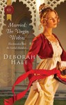 Married: The Virgin Widow - Deborah Hale - 9781426884931