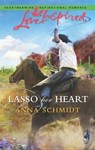 Lasso Her Heart - Anna Schmidt - 9781426885808