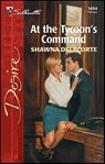 At the Tycoon's Command - Shawna Delacorte - 9781426886072