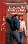 Expecting the Cowboy's Baby - Charlene Sands - 9781426886270