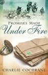Promises Made Under Fire - Charlie Cochrane - 9781426895128