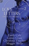Love Letters Volume 2: Duty to Please - Ginny Glass ; Christina Thacher ; Emily Cale ; Maggie Wells - 9781426895494