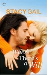 Where There's A Will - Stacy Gail - 9781426899287