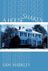 A House Shaken - Sam Markley - 9781426912924