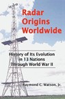 Radar Origins Worldwide - Jr. Raymond C. Watson - 9781426921117