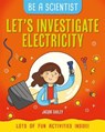 Let's Investigate Electricity - BAILEY,  Jacqui - 9781427127778