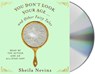 You Don't Look Your Age...and Other Fairy Tales -  - 9781427286659