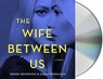 The Wife Between Us -  - 9781427293039