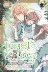 Trapped By His Love: The Duke's Unexpected Bride, Volume 3 - Kotoko ; Nimo Kakunimoto - 9781427880956