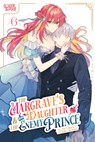 The Margrave's Daughter & the Enemy Prince, Volume 6 - An Ogura ; Comic Room - 9781427885876