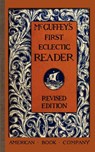 McGuffey, W: McGuffey's First Eclectic Reader - William McGuffey - 9781429041027