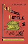La Cuisine Creole - Lafcadio Hearn - 9781429097444