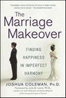The Marriage Makeover - Joshua Coleman ; Judith Wallerstein ; Sandra Blakeslee - 9781429903035