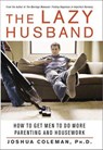 The Lazy Husband - Joshua Coleman - 9781429903042